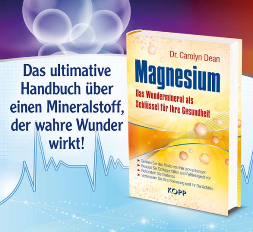 Magnesium - das Wunder Mineral (Dr. Carolyn Dean)
