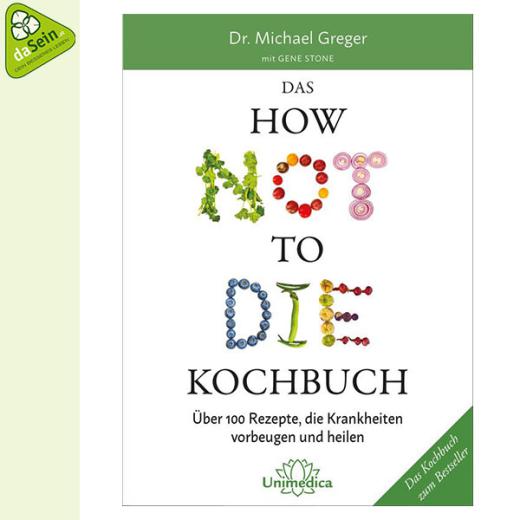 How Not To Die Kochbuch (Dr. Michael Greger)