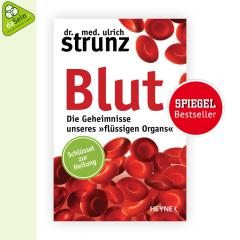 Blut - Die Geheimnisse unseres flüssigen Organs (Dr. Ulrich Strunz)