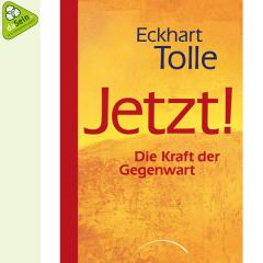 Jetzt! Eckhard Tolle - Die Kraft der Gegenwart