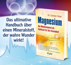 Magnesium - das Wunder Mineral (Dr. Carolyn Dean)