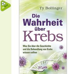 Die Wahrheit über Krebs von Ty Bollinger
