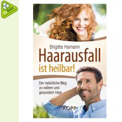 Haarausfall ist heilbar! (Brigitte Hamann)