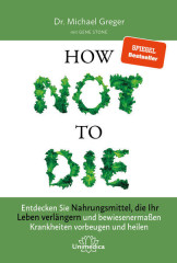 How Not To Die (Dr. Michael Greger)